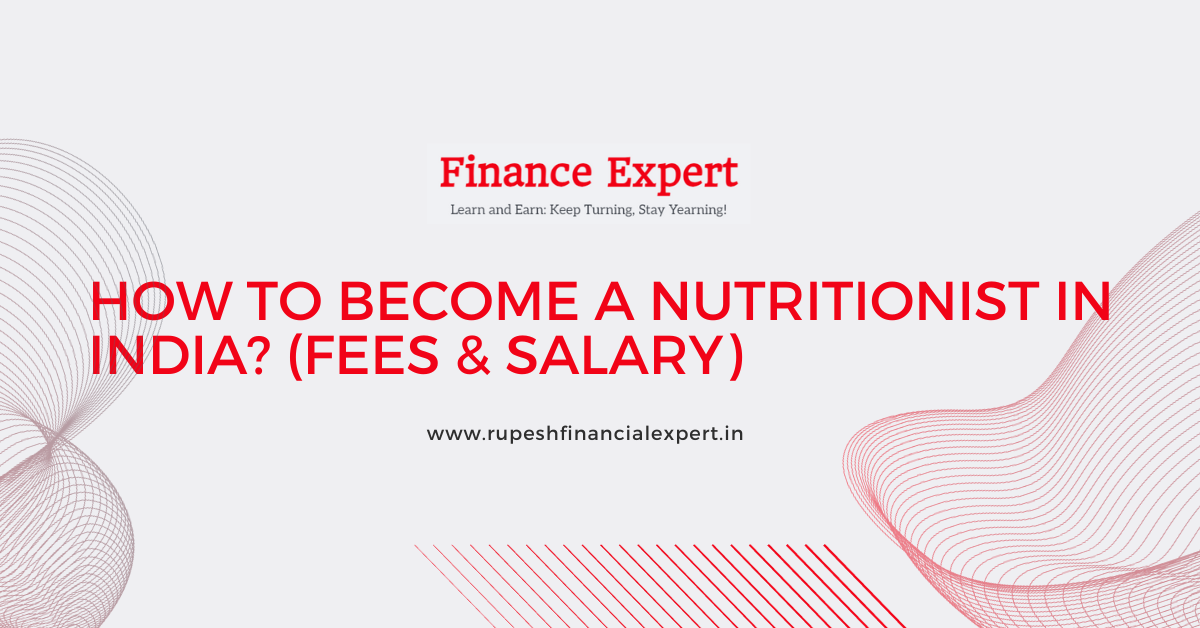 How to Become a Nutritionist in India? (Fees & Salary)