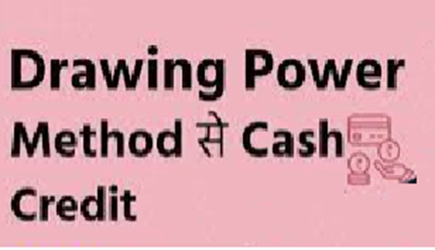 Drawing Power - Cash Credit Working Capital