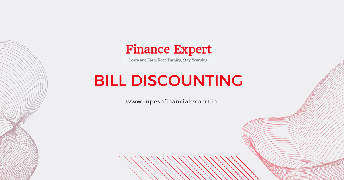 Bill Discounting Explained: A Guide for Businesses