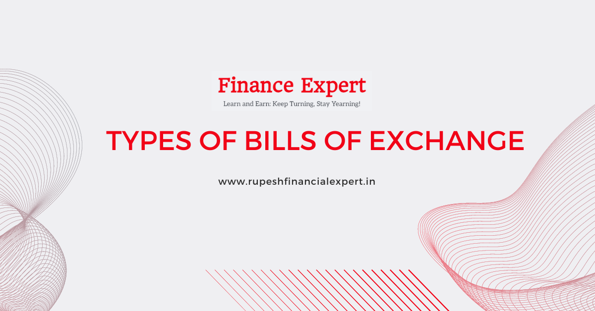 Types of Bills of Exchange