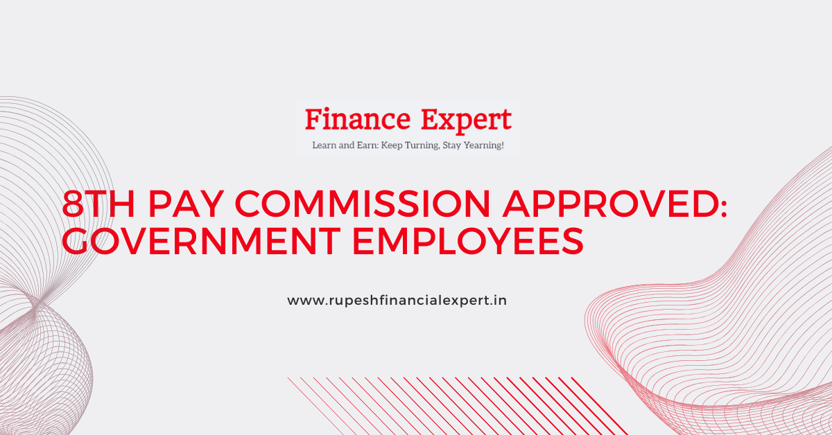 8th Pay Commission Approved: Government Employees