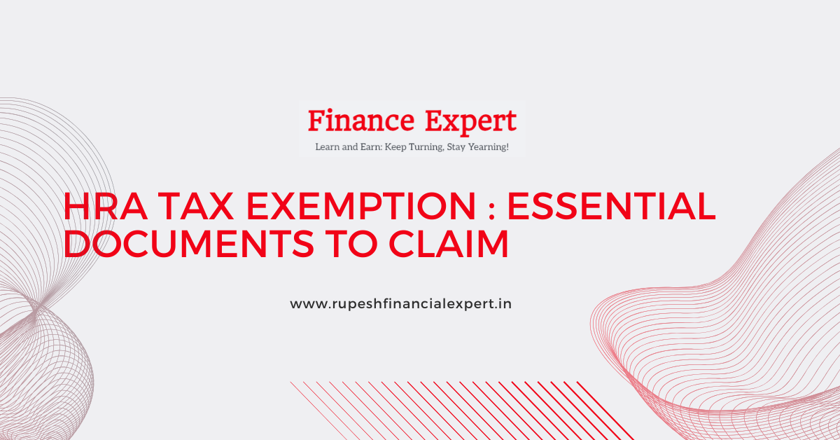 HRA Tax Exemption : Essential Documents to Claim