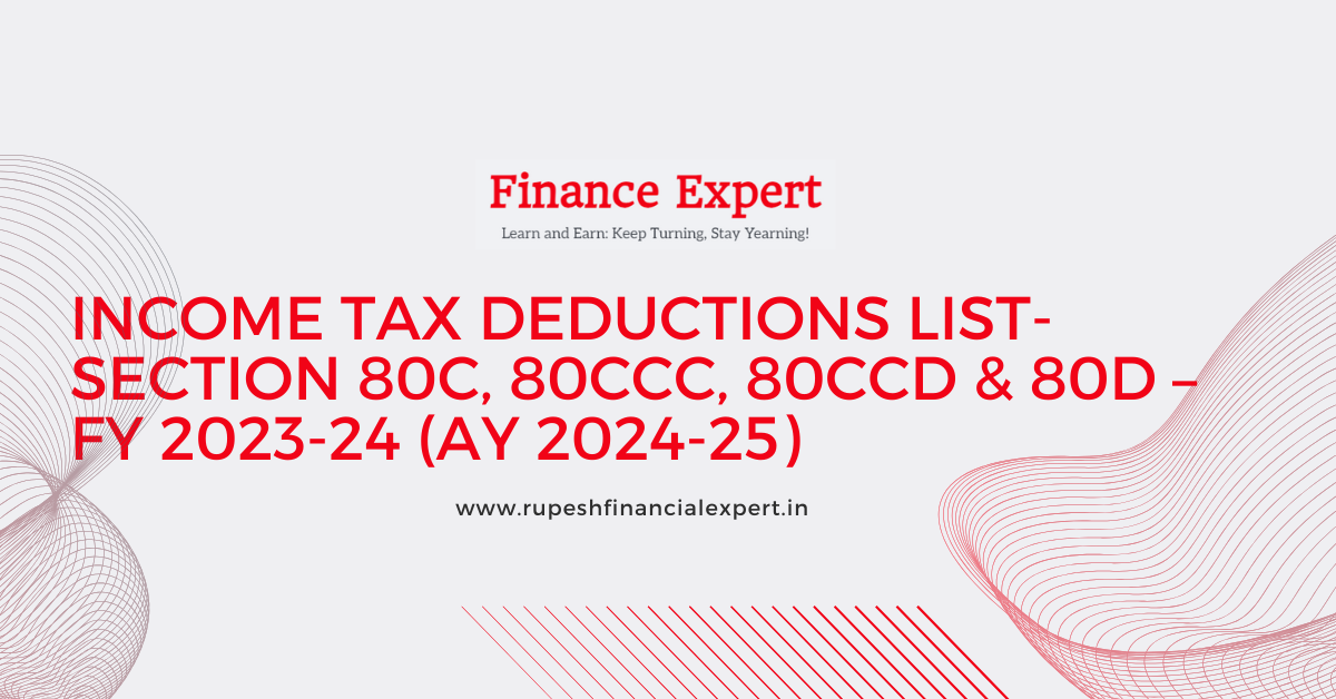 Section 80C, 80CCC, 80CCD & 80D – FY 2023-24 (AY 2024-25)