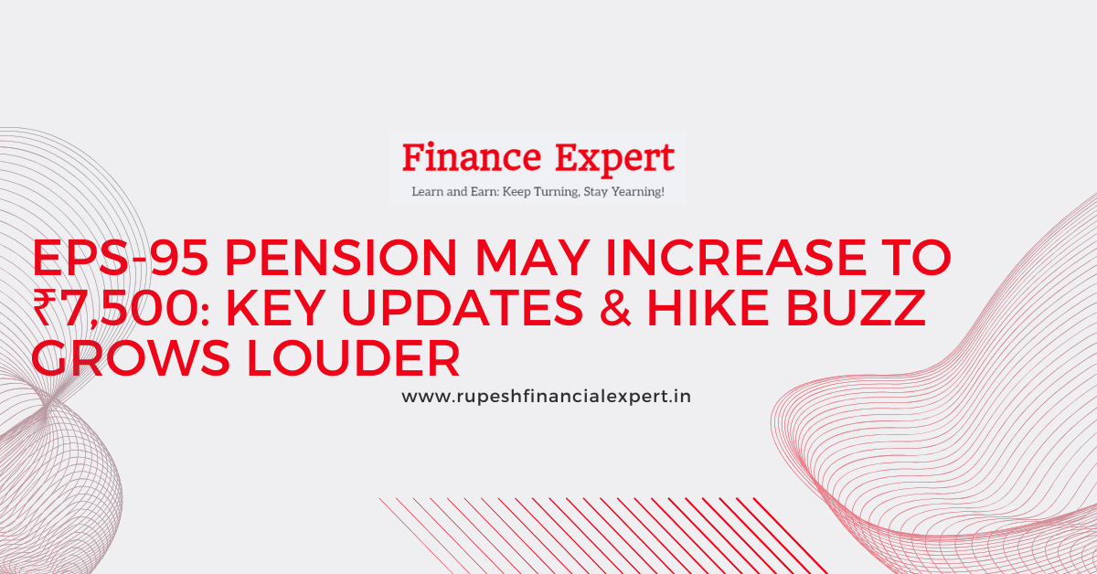 7,500 Pension Coming Soon? EPS-95 Hike Buzz Grows Louder!