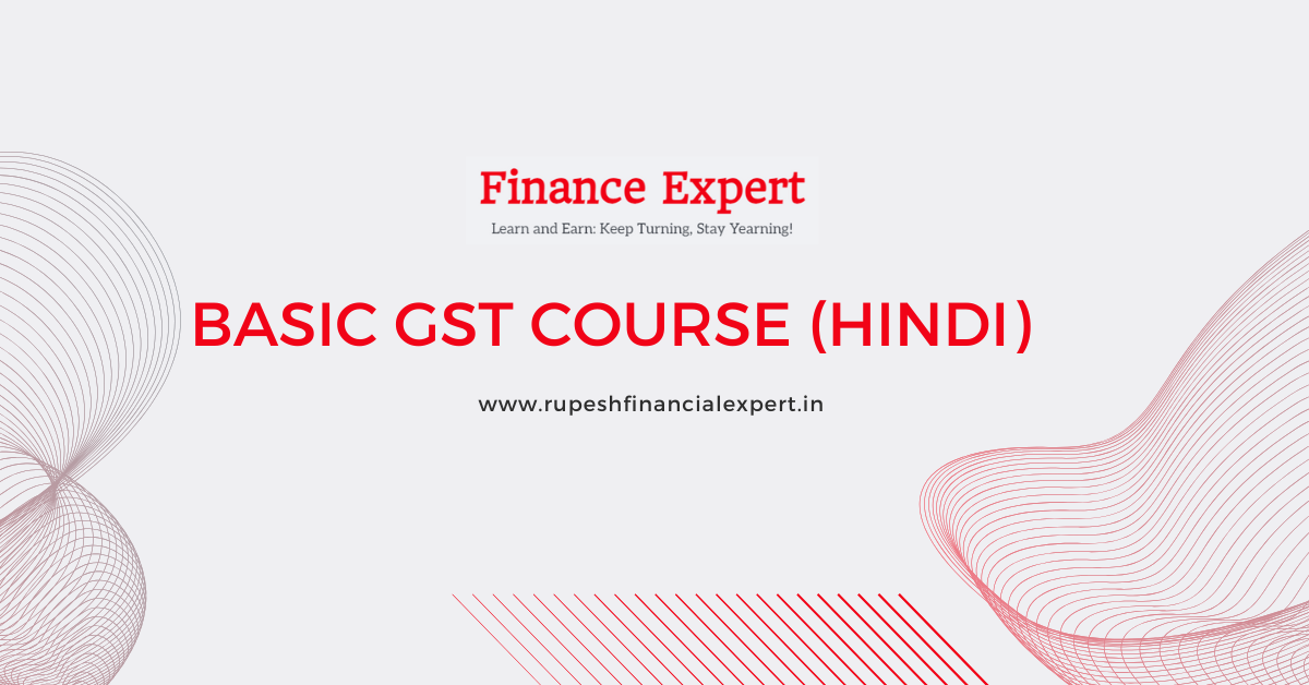 Basic GST Course (Hindi)