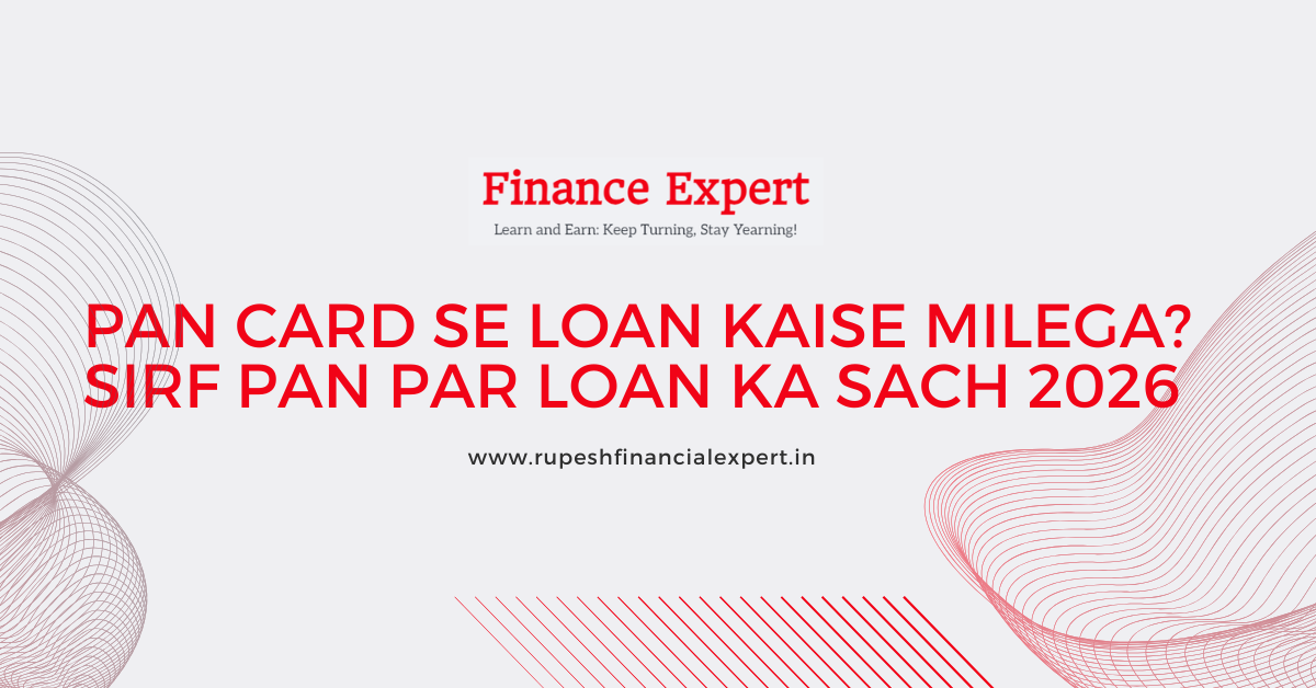 PAN Card Se Loan Kaise Milega? Sirf PAN Par Loan Ka Sach 2026 💳💰