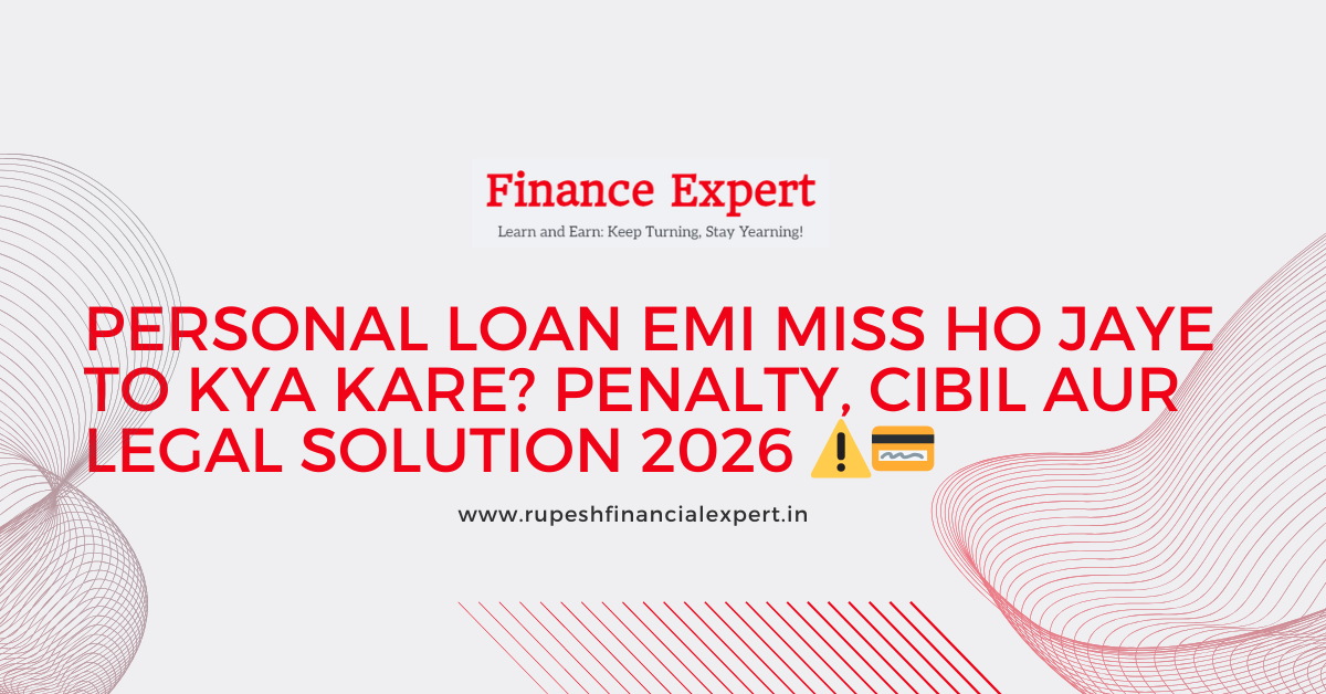 Personal Loan EMI Miss Ho Jaye To Kya Kare? Penalty, CIBIL Aur Legal Solution 2026 ⚠️💳