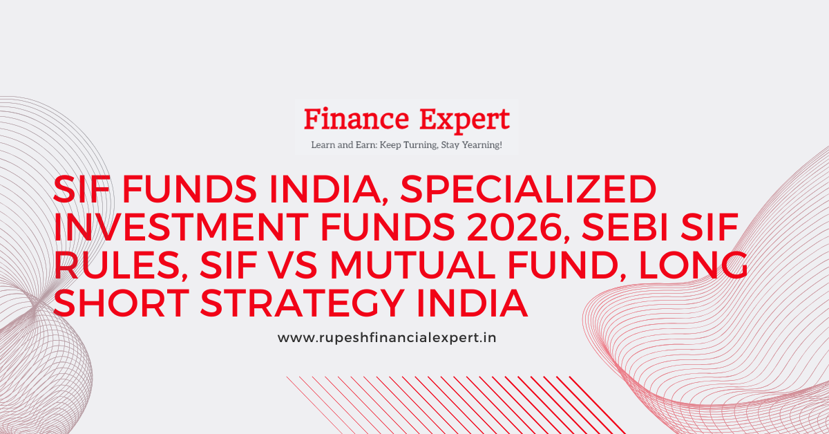 SIF Funds India, Specialized Investment Funds 2025, SEBI SIF Rules, SIF vs Mutual Fund, Long Short Strategy India